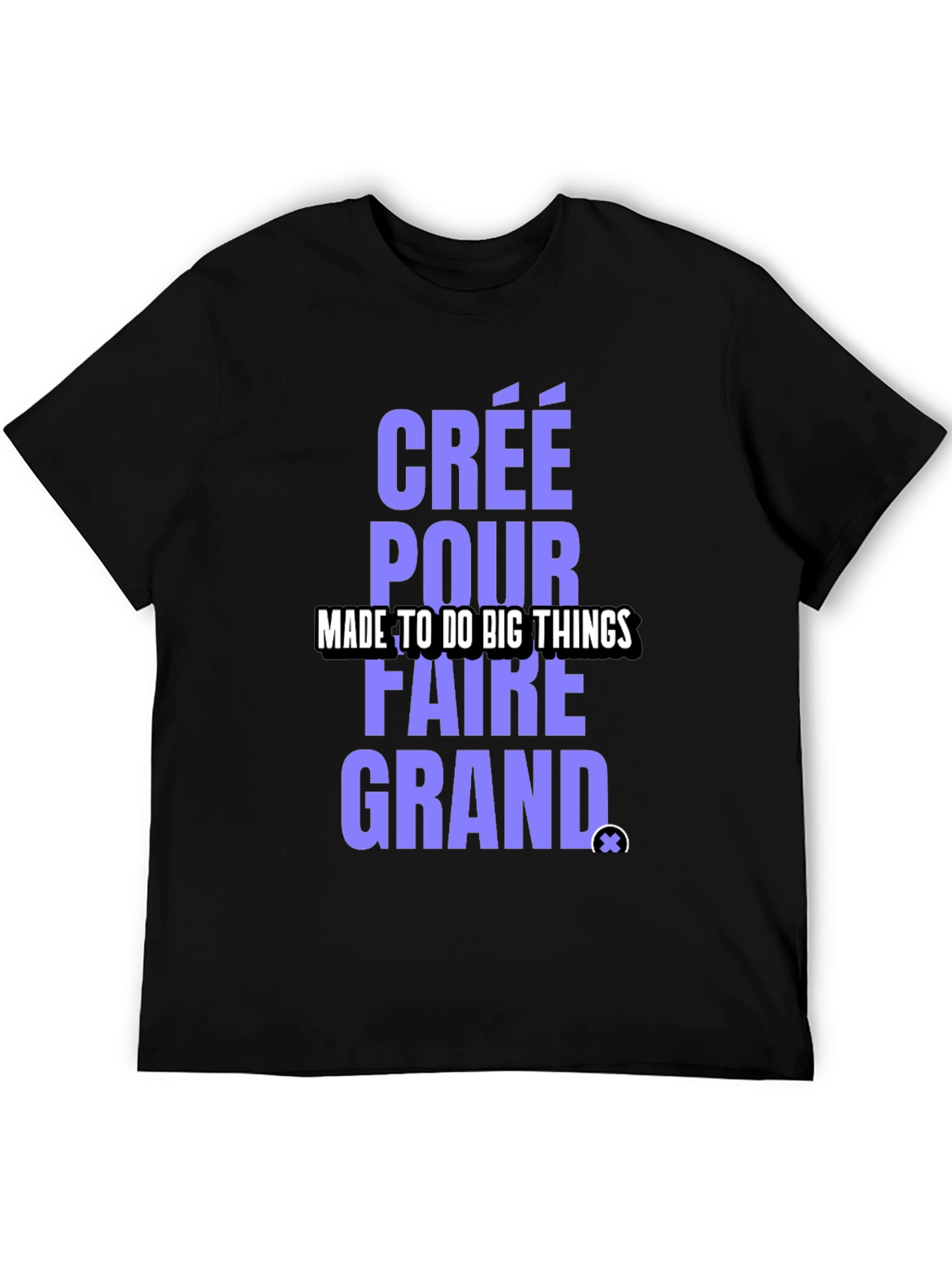Camiseta Negra: Créé Pour Faire Grand - Diseño Único