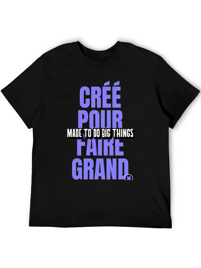 Camiseta Negra: Créé Pour Faire Grand - Diseño Único