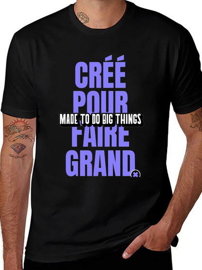 Camiseta Negra: Créé Pour Faire Grand - Diseño Único