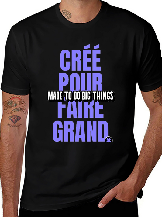 Camiseta Negra: Créé Pour Faire Grand - Diseño Único