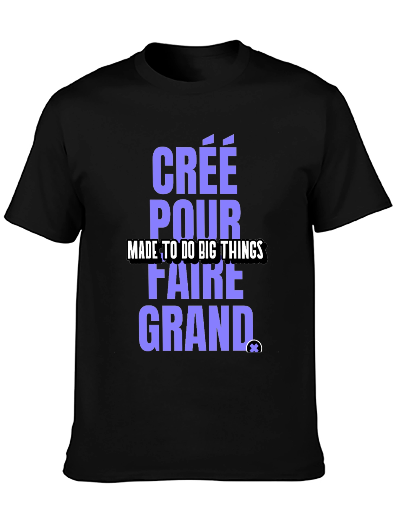 Camiseta Negra: Créé Pour Faire Grand - Diseño Único