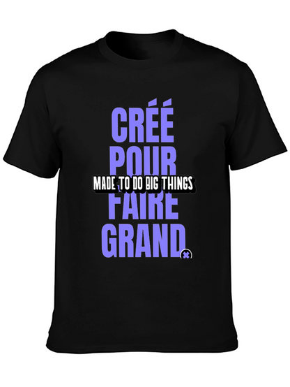 Camiseta Negra: Créé Pour Faire Grand - Diseño Único