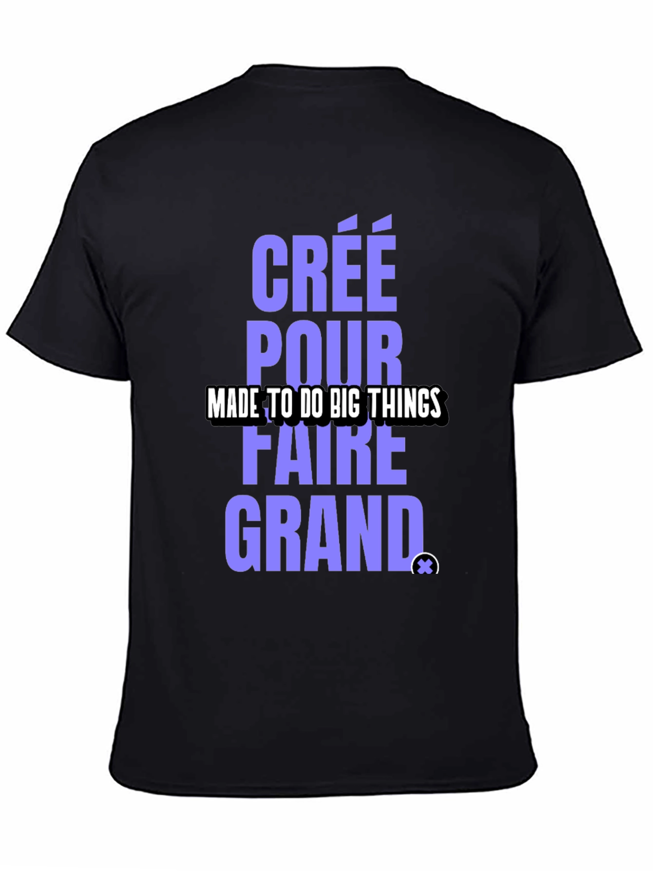 Camiseta Negra: Créé Pour Faire Grand - Diseño Único