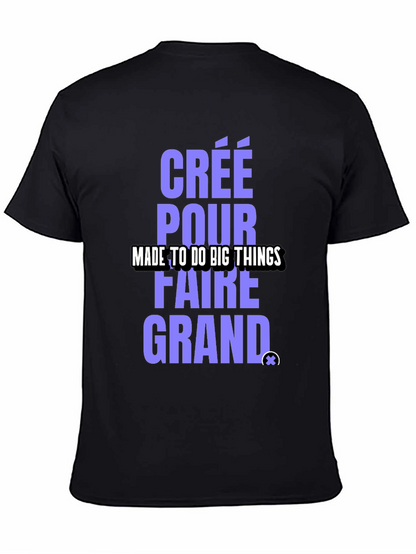 Camiseta Negra: Créé Pour Faire Grand - Diseño Único