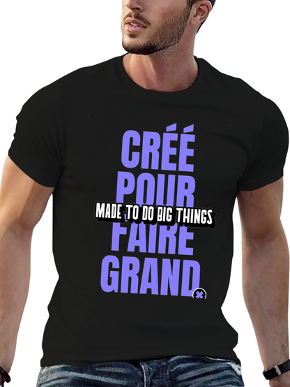Camiseta Negra: Créé Pour Faire Grand - Diseño Único