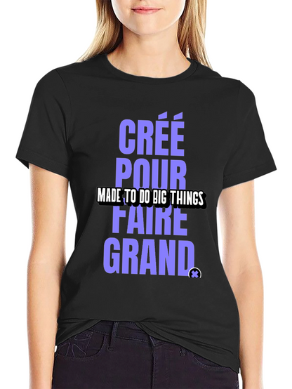 Camiseta Negra: Créé Pour Faire Grand - Diseño Único