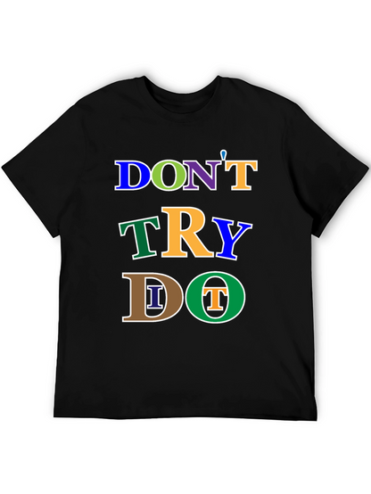Camiseta Negra: No Intentes Hazlo