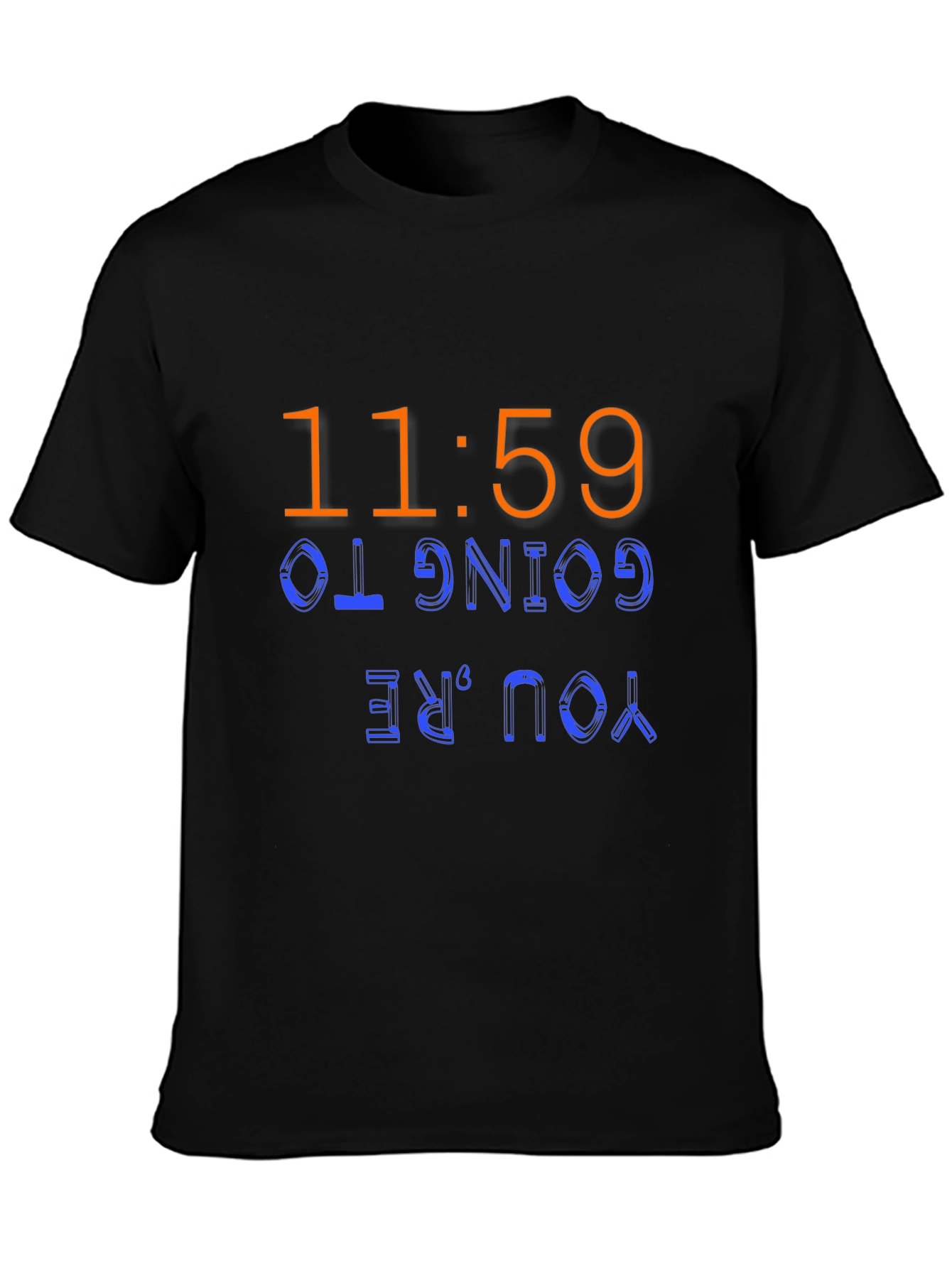 Camiseta Negra 11:59 Youre Going To...