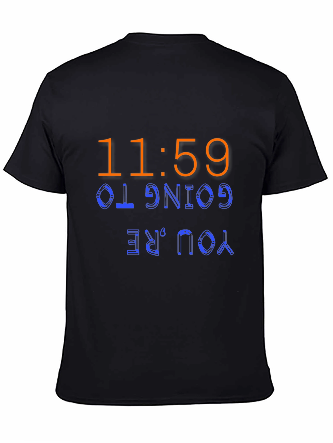 Camiseta Negra 11:59 Youre Going To...