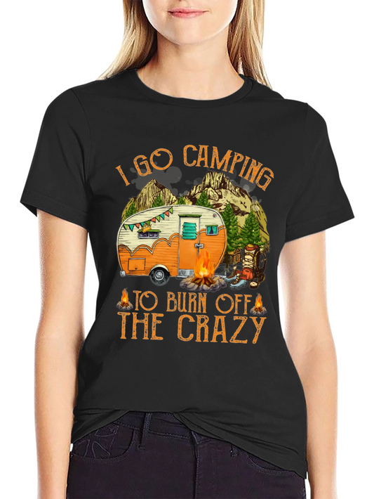 Camiseta Negra I Go Camping To Burn Off The Crazy