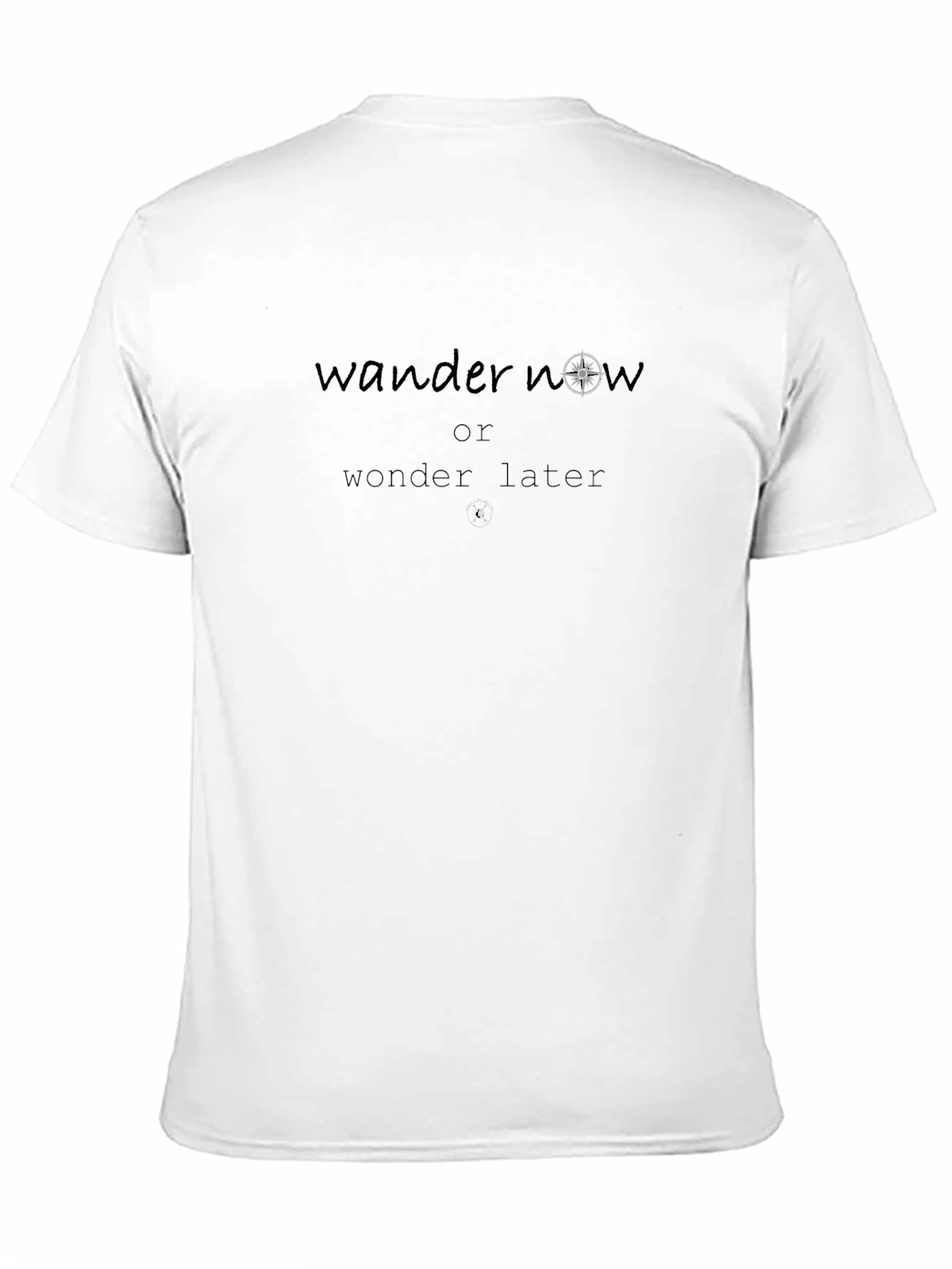 Camiseta Negra Wander Now or Wonder Later