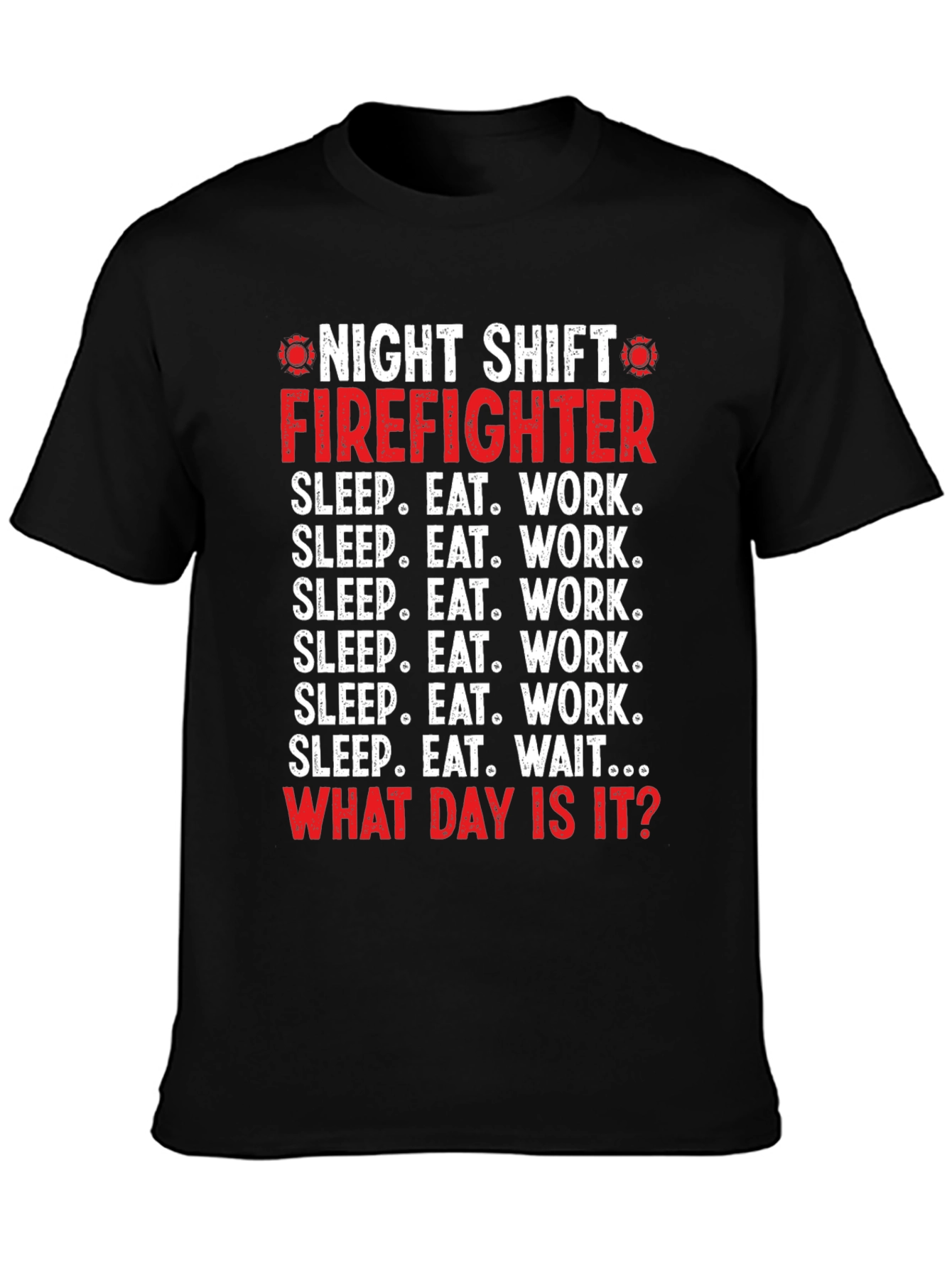 Camiseta Bombero Turno Nocturno - ¿Qué Día Es Hoy?