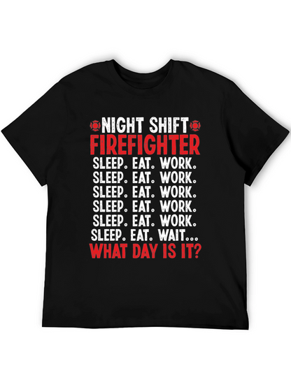 Camiseta Bombero Turno Nocturno - ¿Qué Día Es Hoy?