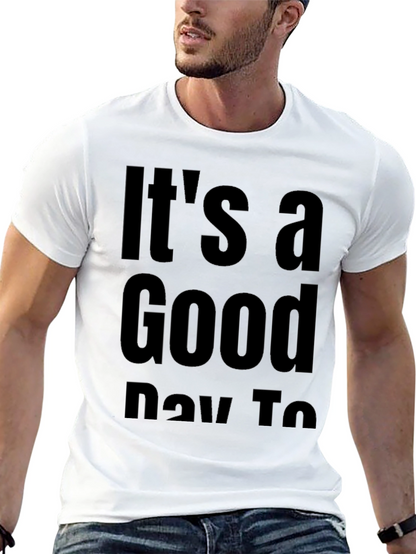 Camiseta Negra Its a Good Day To
