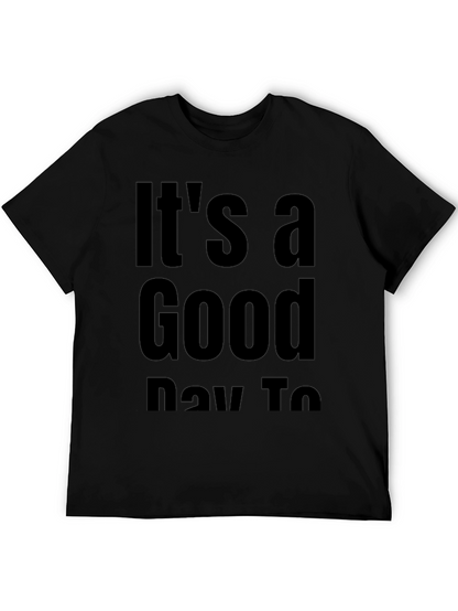 Camiseta Negra Its a Good Day To