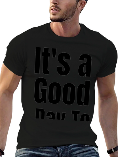 Camiseta Negra Its a Good Day To