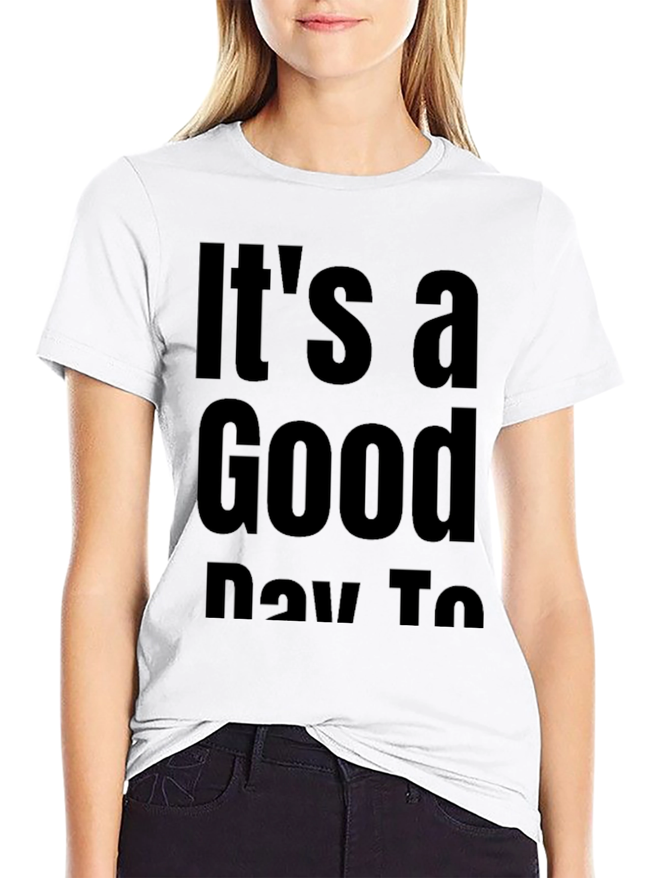 Camiseta Negra Its a Good Day To