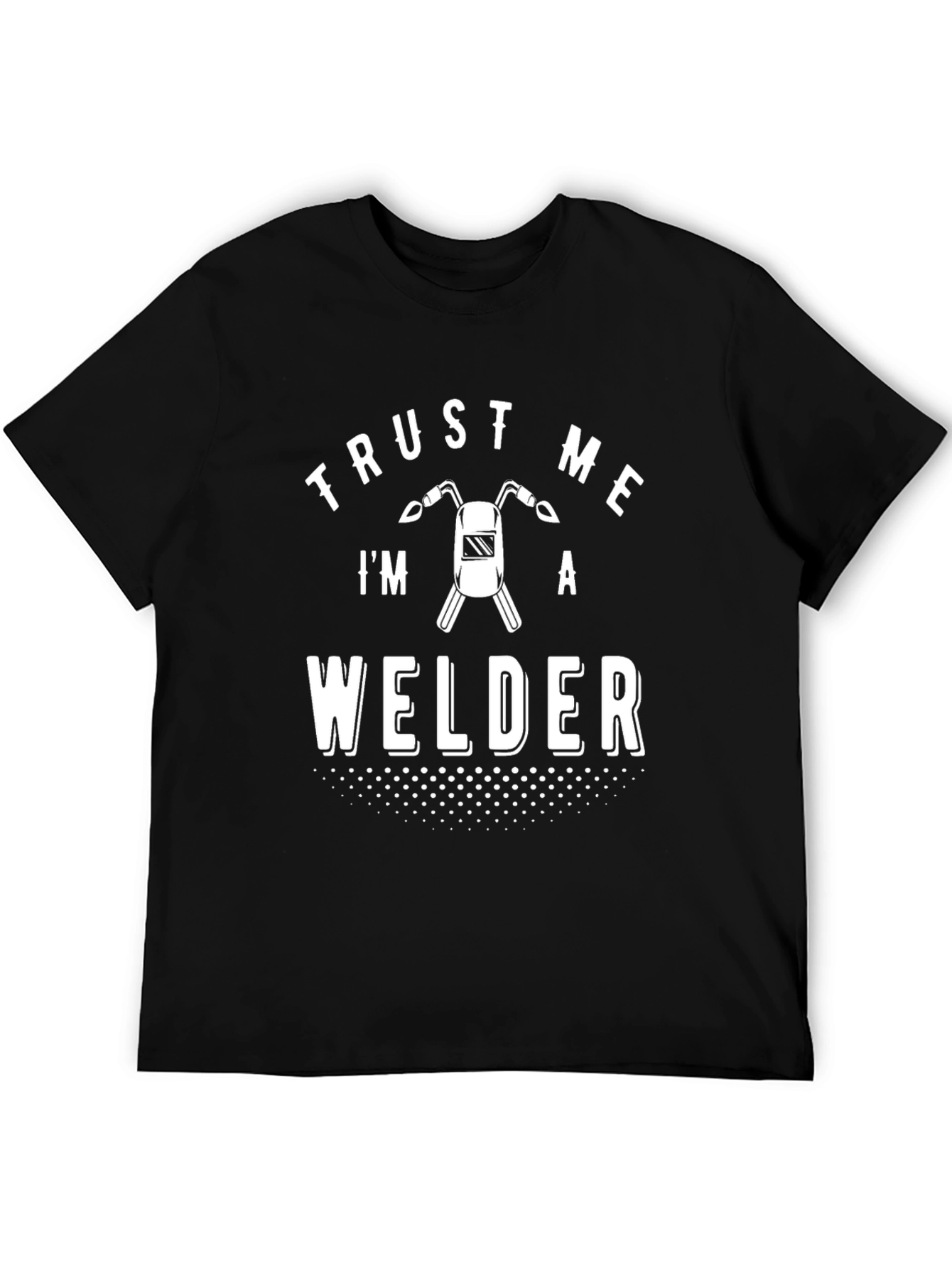 Camiseta Negra Trust Me Im a Welder