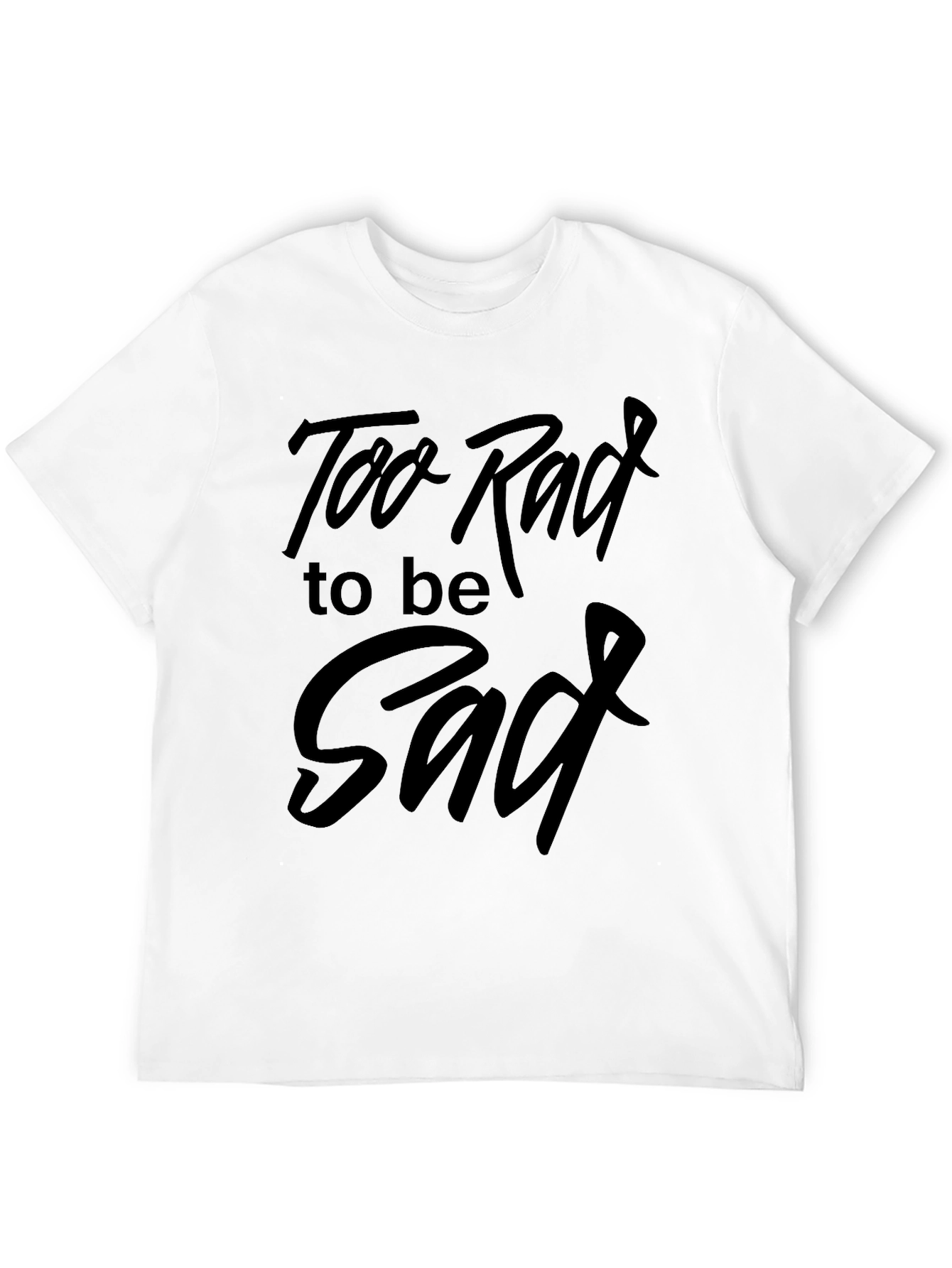 Camiseta Negra: Too Rad to be Sad