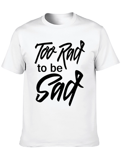 Camiseta Negra: Too Rad to be Sad