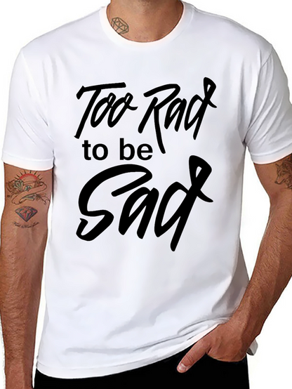 Camiseta Negra: Too Rad to be Sad