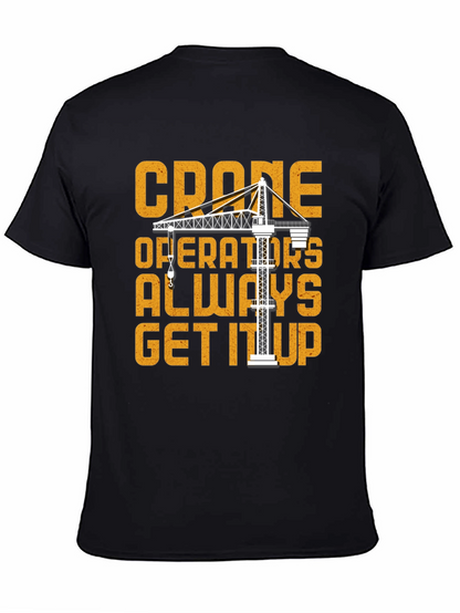 Camiseta Negra Crane Operators Always Get It Up