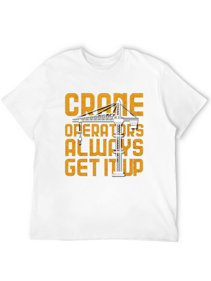 Camiseta Negra Crane Operators Always Get It Up