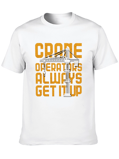 Camiseta Negra Crane Operators Always Get It Up