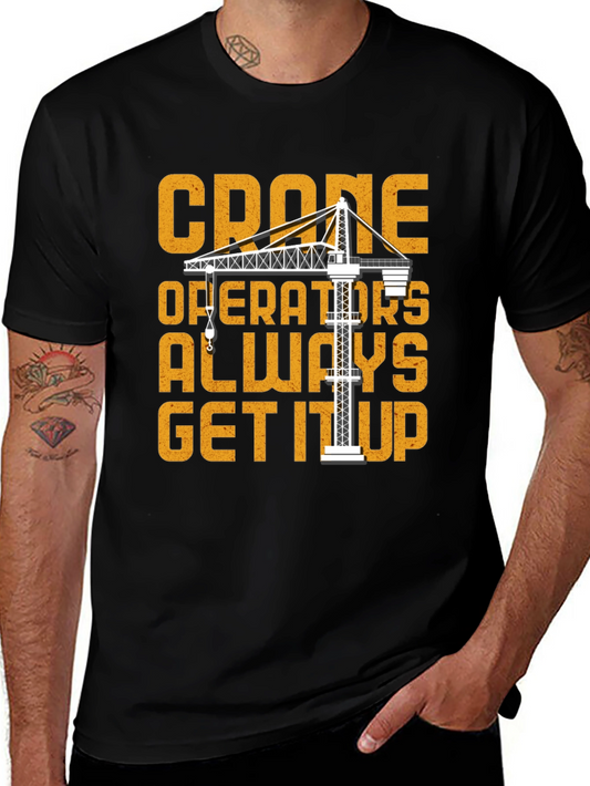 Camiseta Negra Crane Operators Always Get It Up