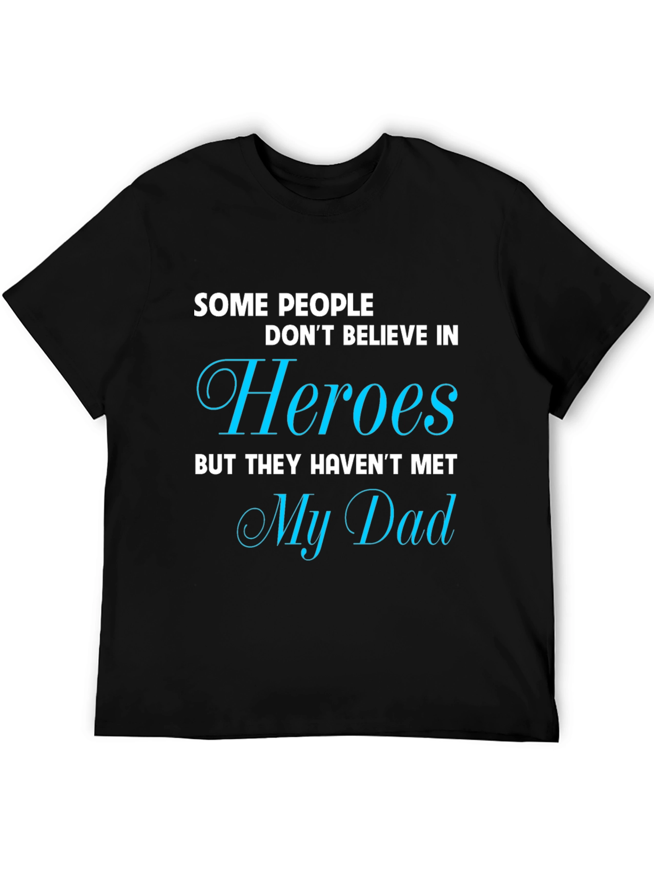 Camiseta Negra My Dad My Hero