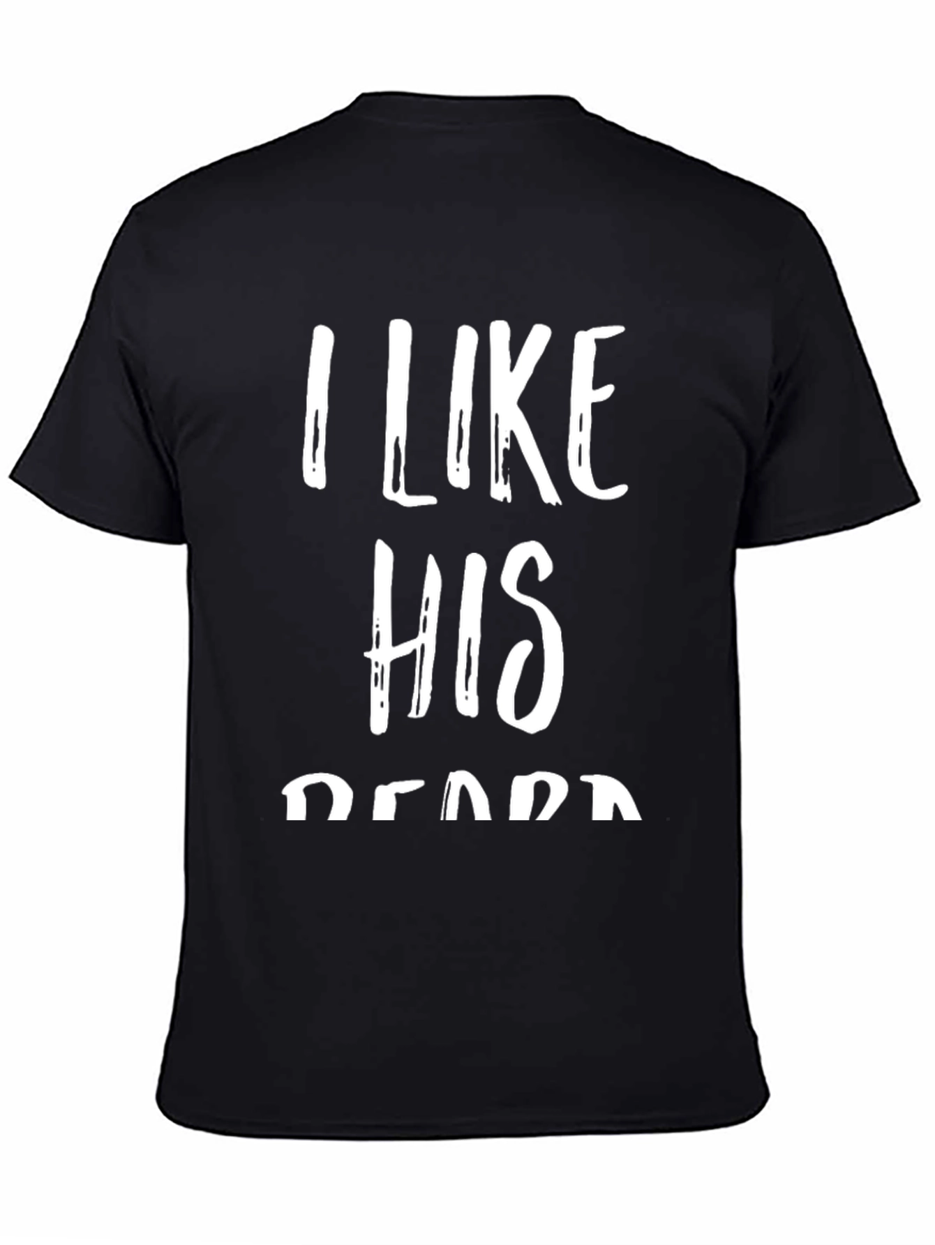 Camiseta Negra con Texto I Like His Beard