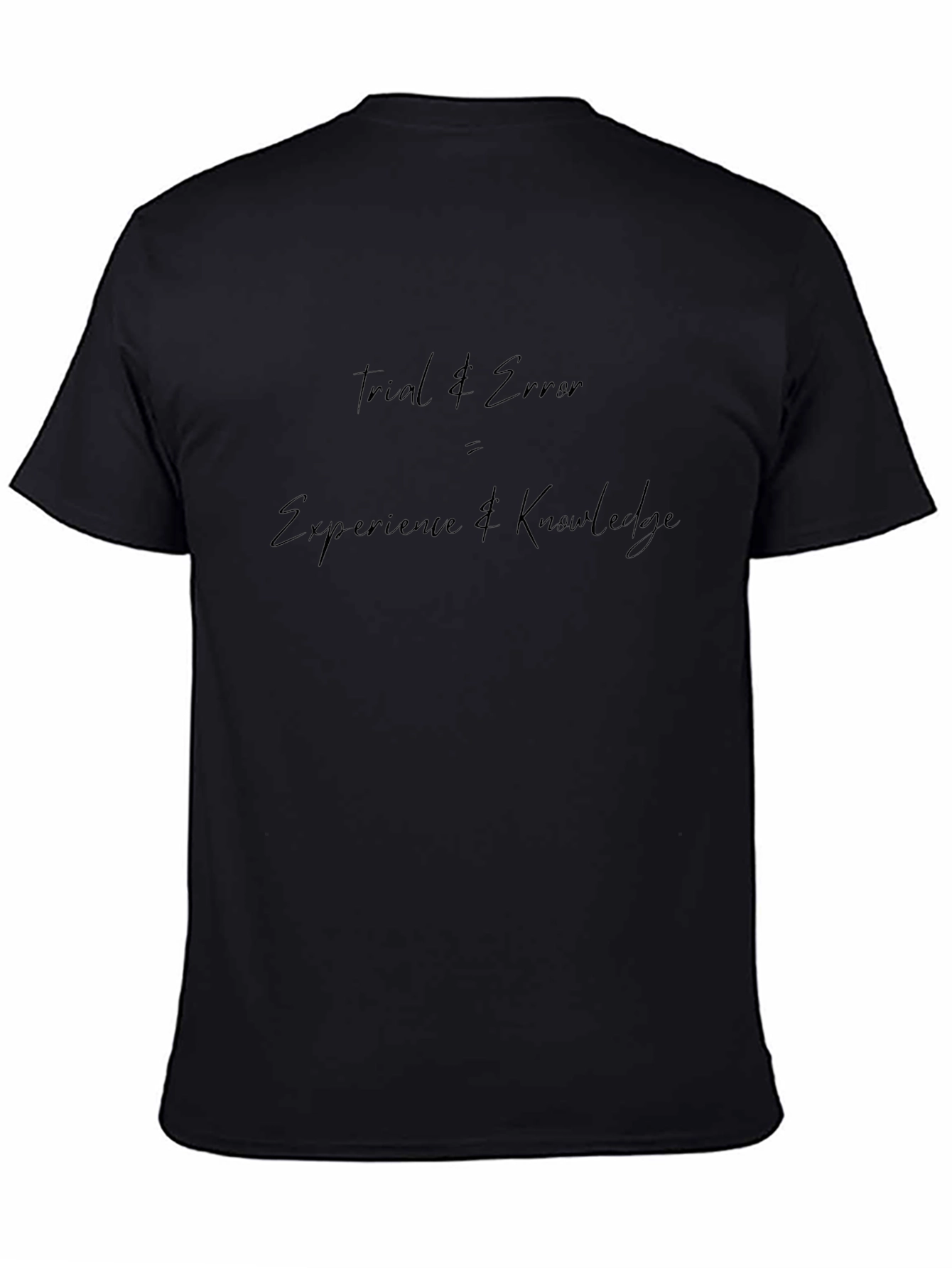 Camiseta Negra: Trial & Error = Experiencia