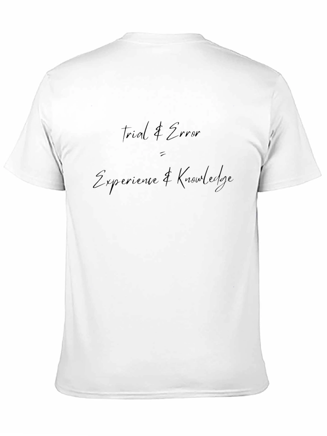 Camiseta Negra: Trial & Error = Experiencia