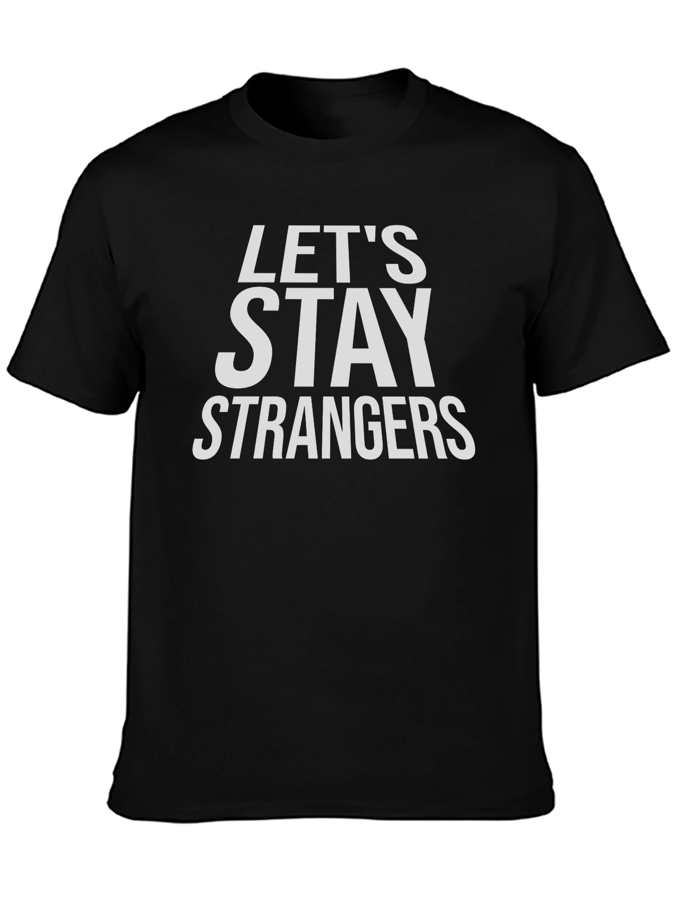 Camiseta Negra Lets Stay Strangers Casual