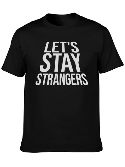 Camiseta Negra Lets Stay Strangers Casual