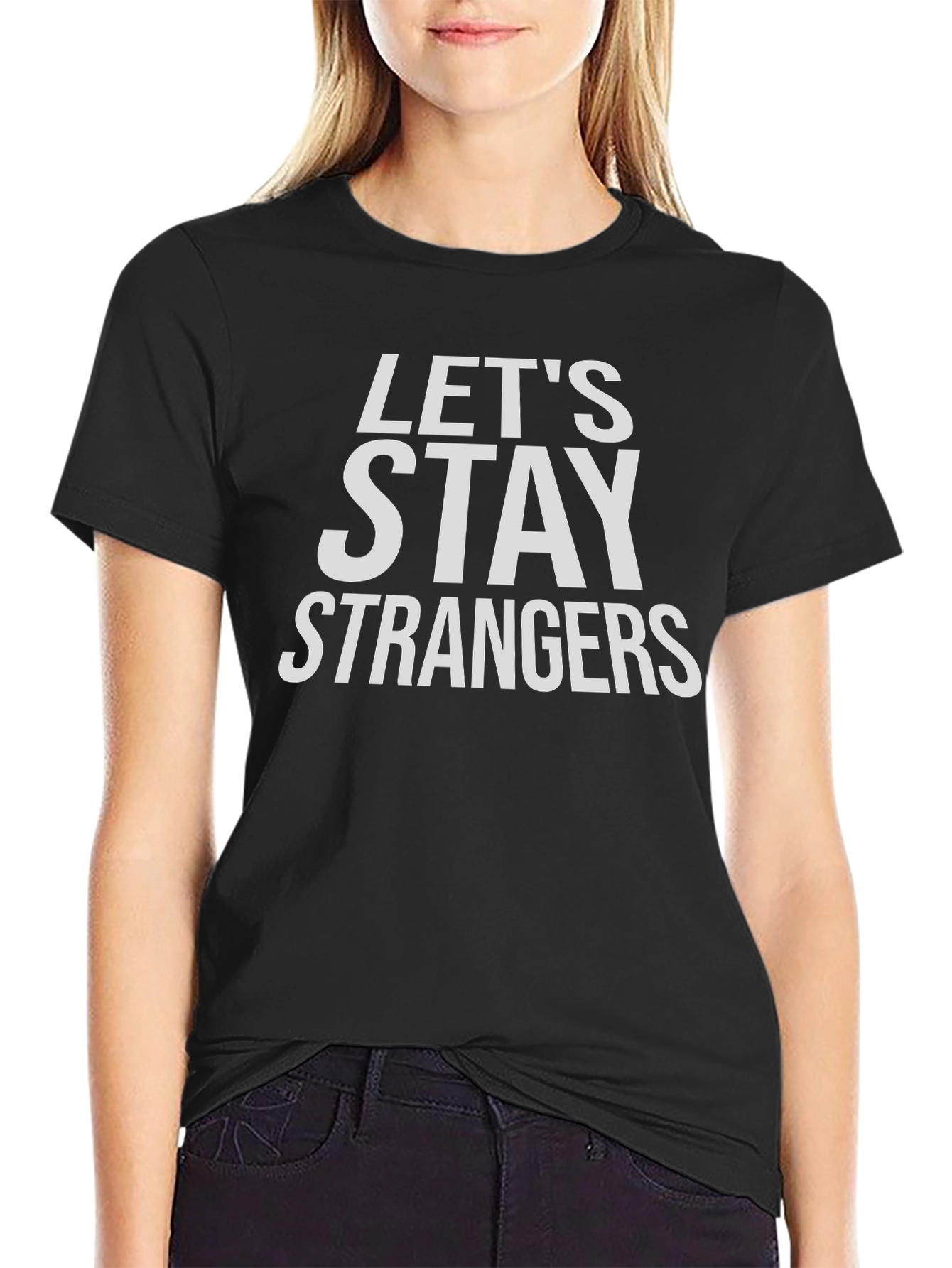 Camiseta Negra Lets Stay Strangers Casual