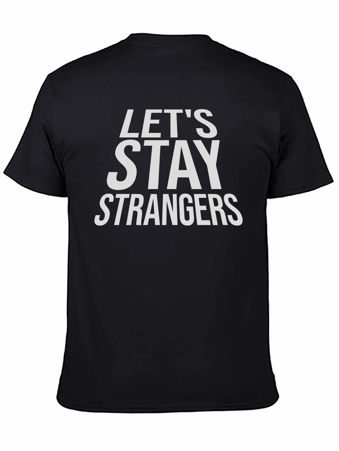 Camiseta Negra Lets Stay Strangers Casual