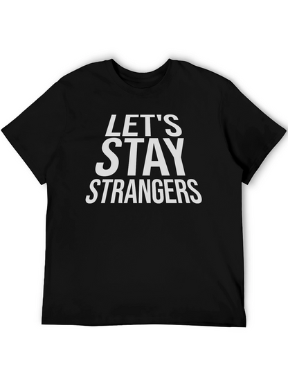 Camiseta Negra Lets Stay Strangers Casual