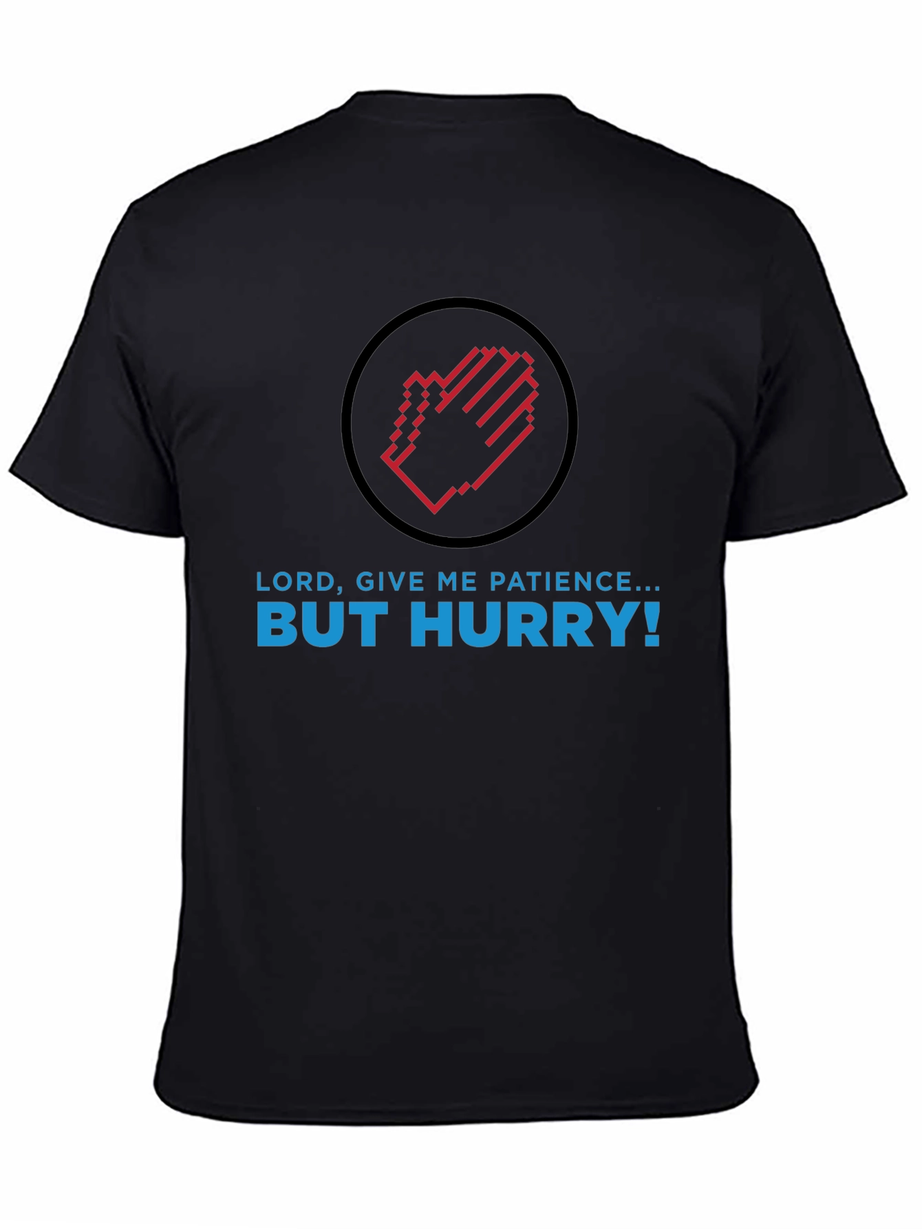 Camiseta Negra: Paciencia ¡Pero Rápido!