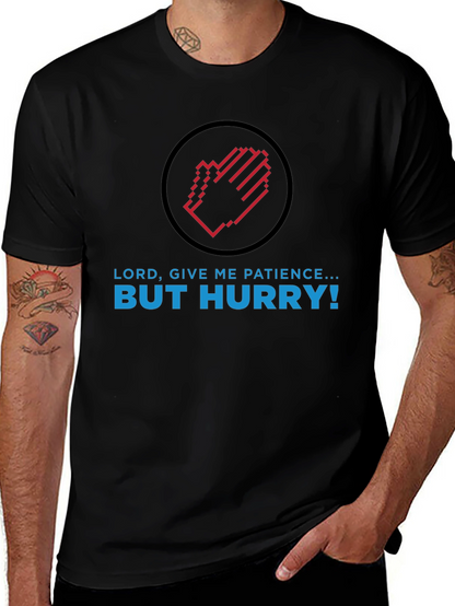 Camiseta Negra: Paciencia ¡Pero Rápido!