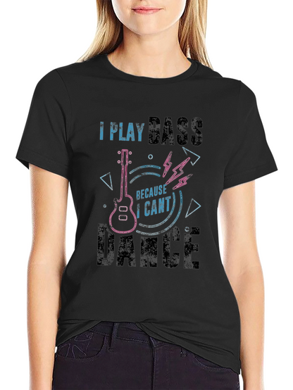 Camiseta Negra I Play Bass Because I Cant Dance