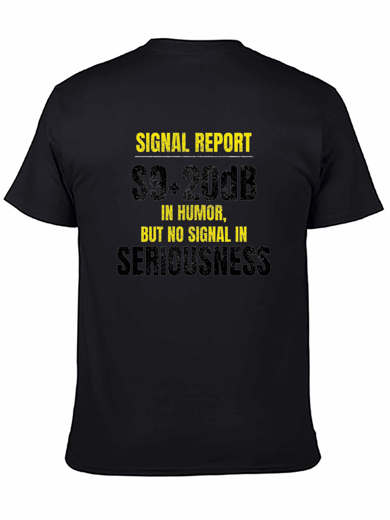 Camiseta Humorística: Reporte de Señal S9+20dB