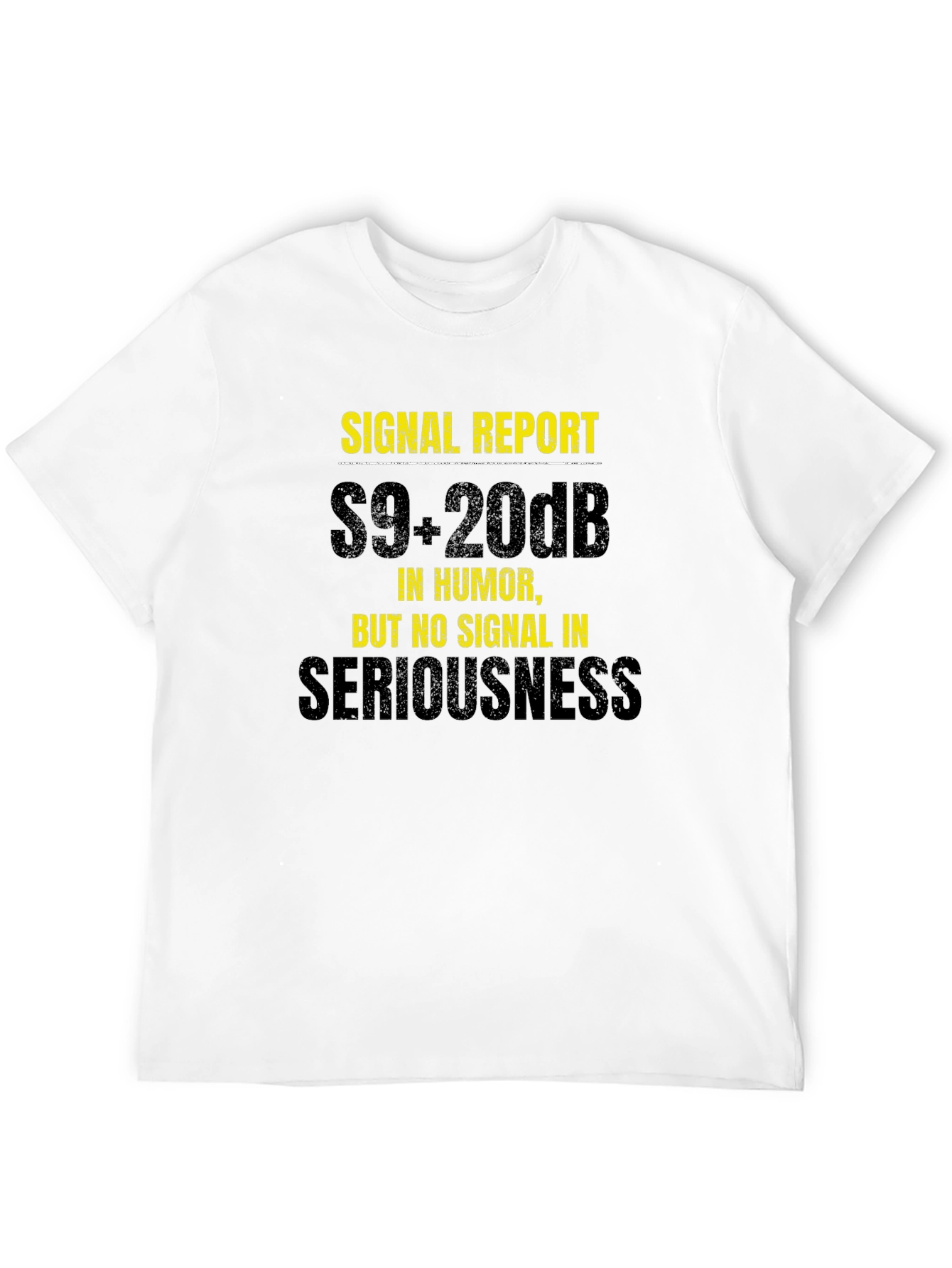Camiseta Humorística: Reporte de Señal S9+20dB