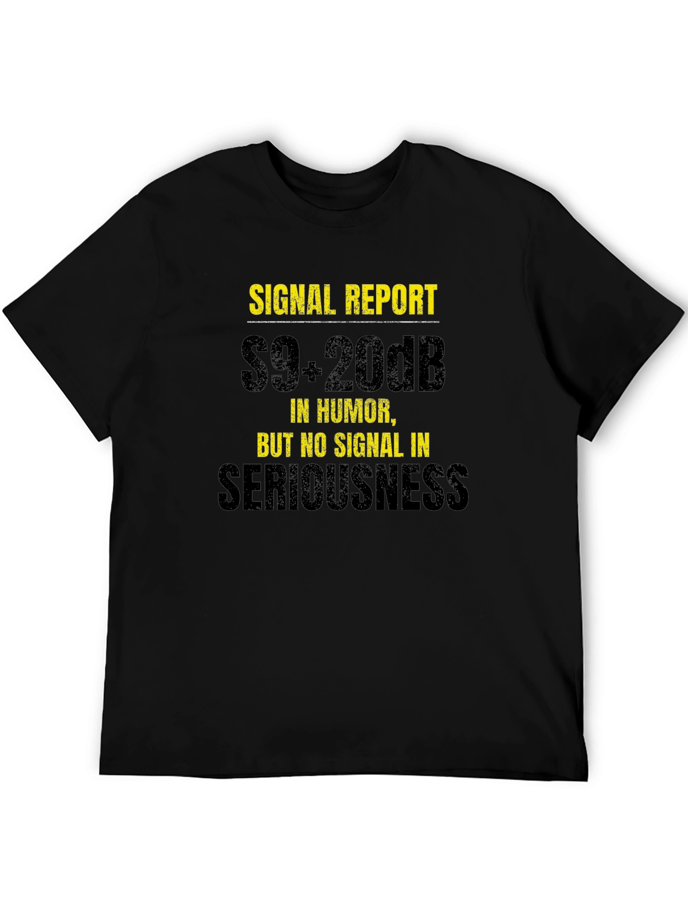 Camiseta Humorística: Reporte de Señal S9+20dB