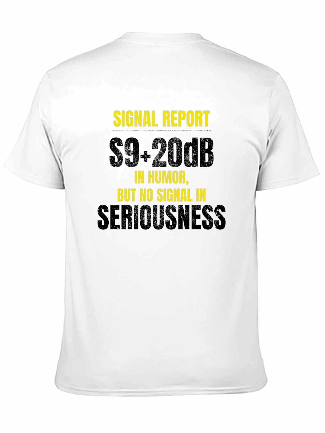 Camiseta Humorística: Reporte de Señal S9+20dB