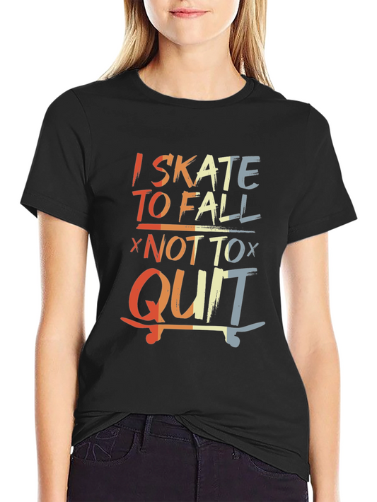 Camiseta I Skate To Fall