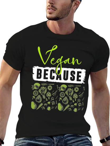Camiseta Vegana Vegan Because - Estilo Casual