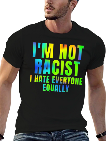 Camiseta Hombre - Humor: No Soy Racista