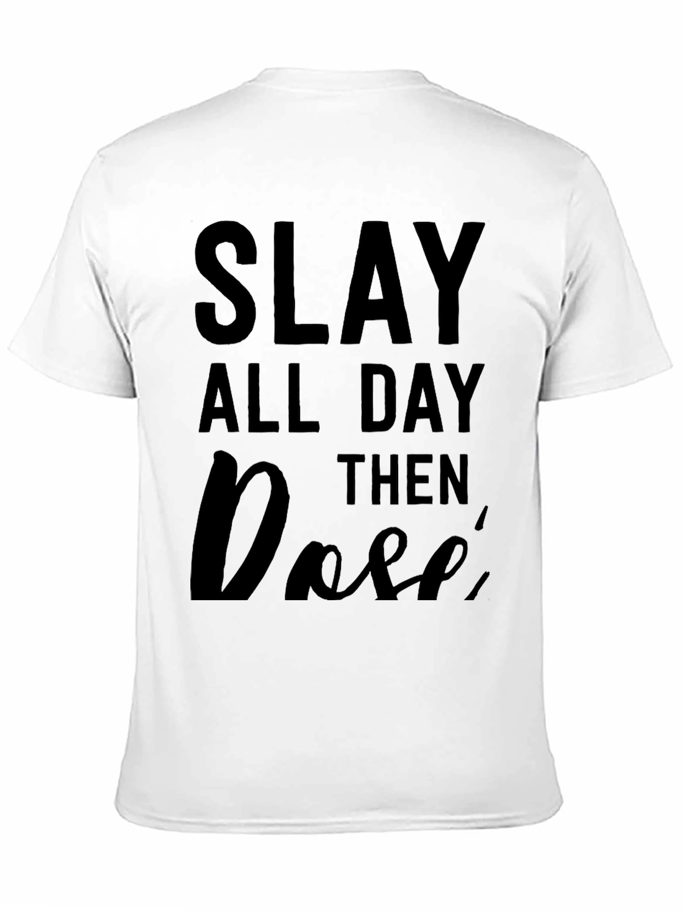 Camiseta Negra Slay All Day Then Rosé
