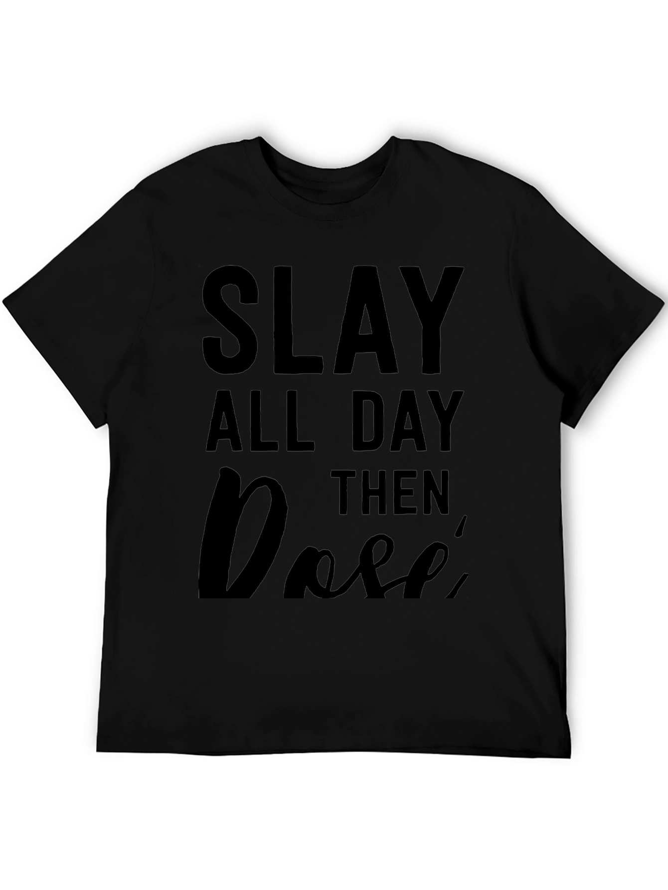 Camiseta Negra Slay All Day Then Rosé